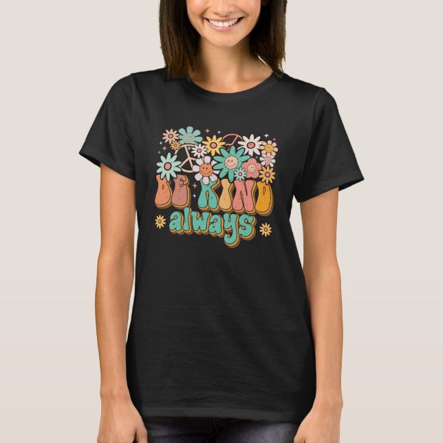 Camiseta Be Kind Always Daisy Flowers Retro Groovy Spread K (Frente)