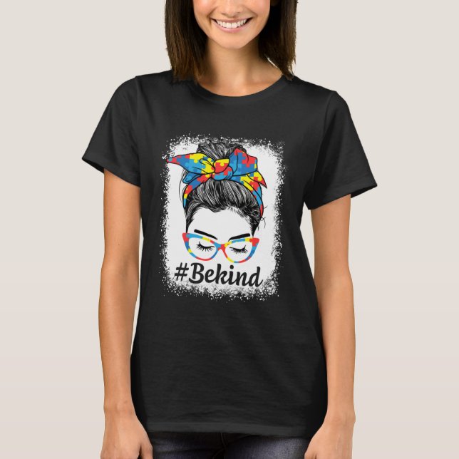 Camiseta Be Kind Autism Awareness Messy Bun Girl For Mother (Frente)