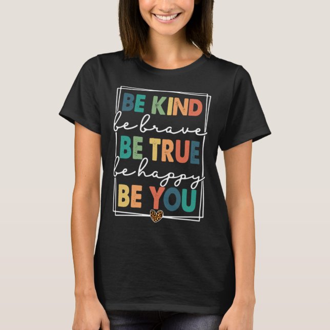 Camiseta Be Kind Be Brave Be True Be Happy Be You leopard p (Frente)