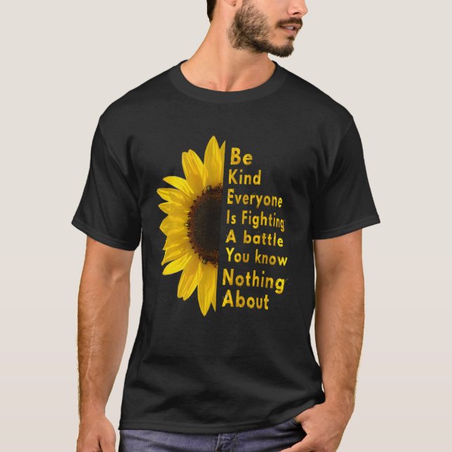 Camiseta Be Kind Everyone You Meet Is Fighting A Battle Sun (Frente)