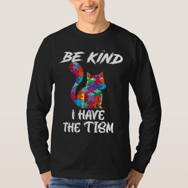 Camiseta Be Kind I Have The Tism Funny Cat Autism Awaraness (Frente)