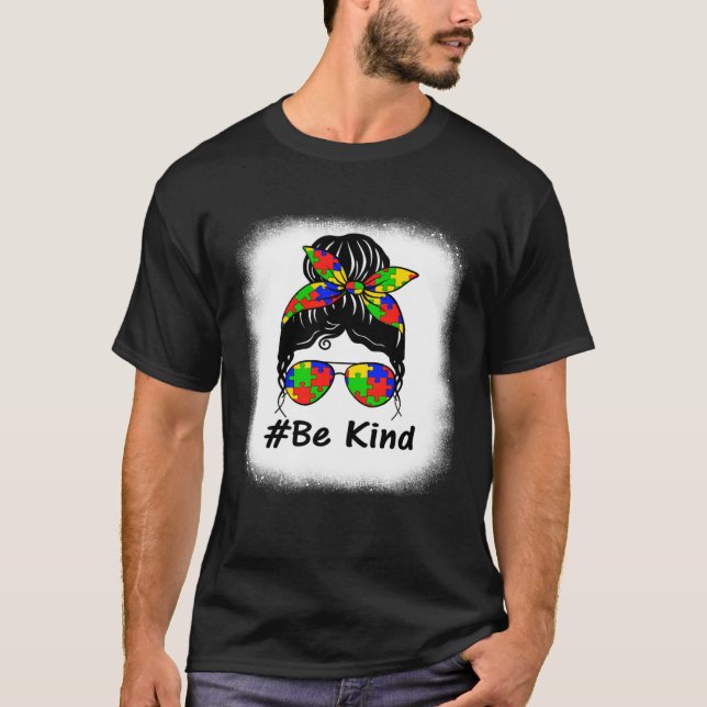 Camiseta Be Kind Messy Bun Women Girl Autism Awareness (Frente)