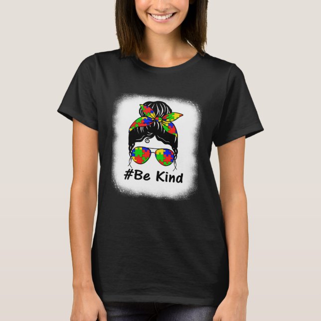 Camiseta Be Kind Messy Bun Women Girl Autism Awareness (Frente)
