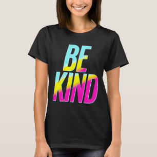 Camiseta BE Kind T-Shirt
