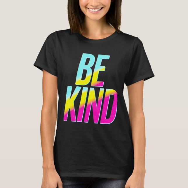 Camiseta BE Kind T-Shirt (Frente)