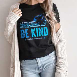Camiseta Be Kind T-shirt, Be Kind Shirt In A World 