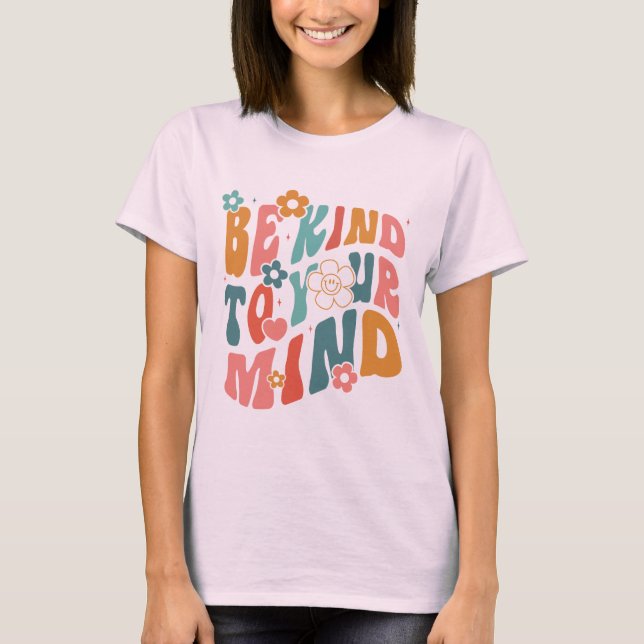 Camiseta Be Kind to your mind (Frente)