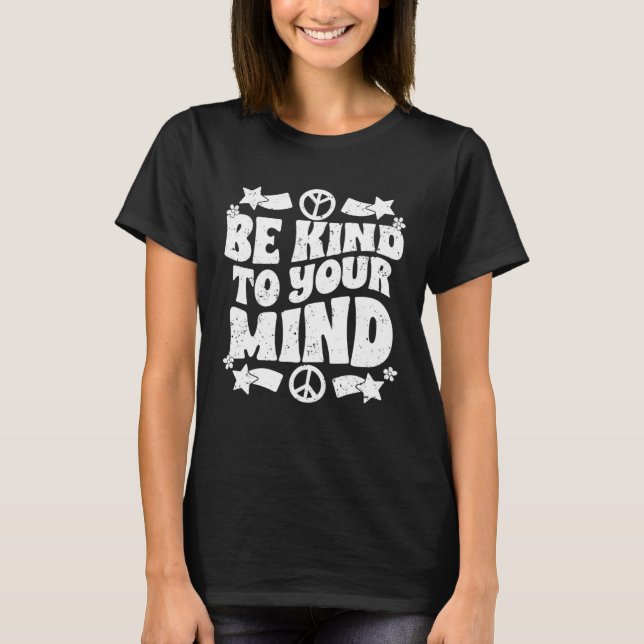 Camiseta Be Kind To Your Mind Inspirational Self Love Sprea (Frente)