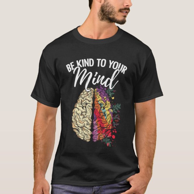 Camiseta Be Kind To Your Mind Mental Health Survivor Fighte (Frente)
