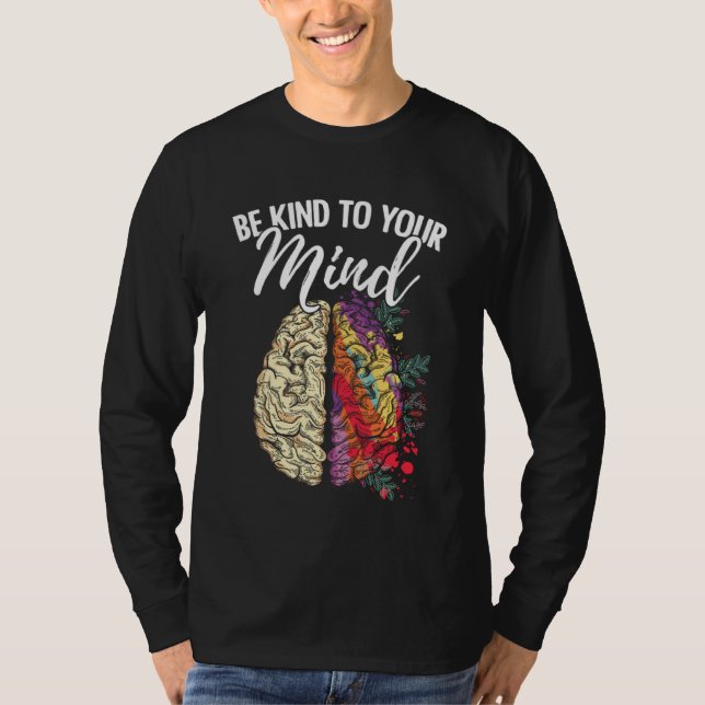 Camiseta Be Kind To Your Mind Mental Health Survivor Fighte (Frente)