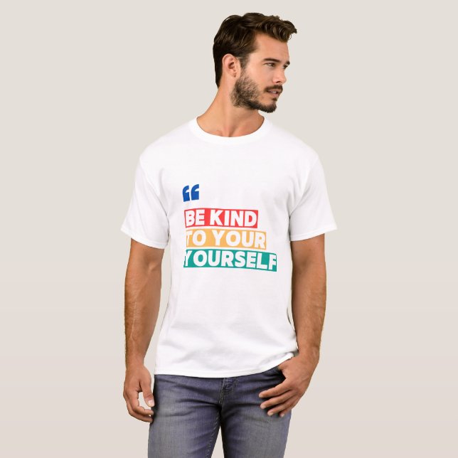 Camiseta Be Kind to Yourself – Positive Affirmation T-Shirt (Frente Completa)