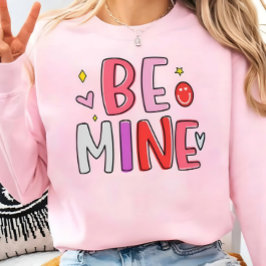 Camiseta Be Mine Cute Valentine Tshirt For Momen