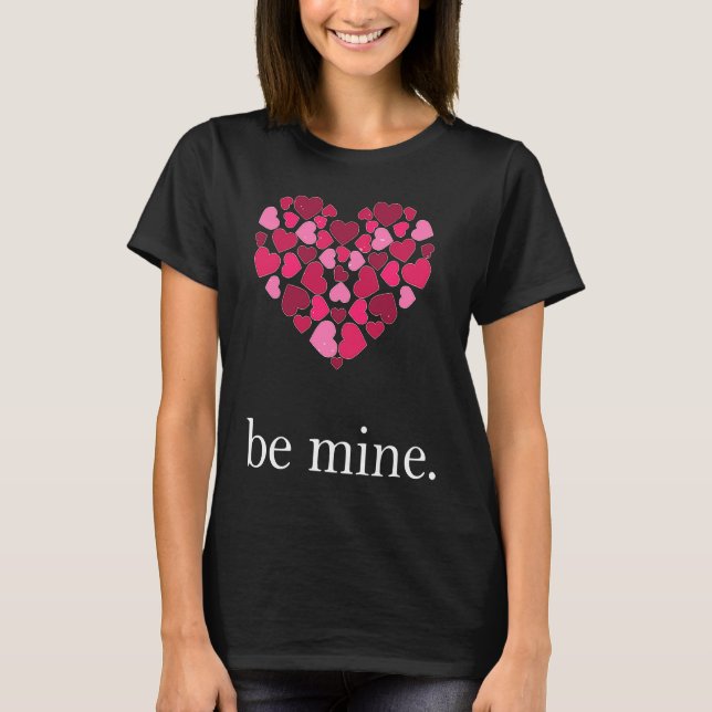 Camiseta Be Mine Lovely Valentine's Day Heart Love Relation (Frente)