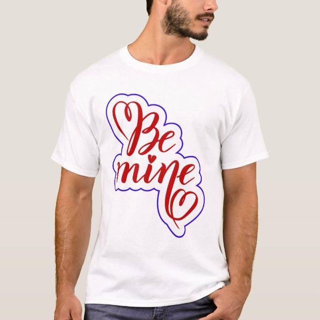 Camiseta Be Mine Valentine Typography T-Shirt | Romantic Lo (Frente)