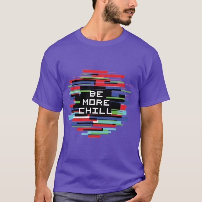 Camiseta Be More Chill vintage (Frente)