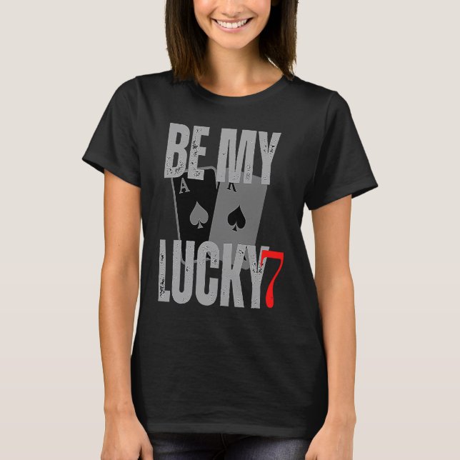 Camiseta Be my lucky7 valentine numbers casino valentines c (Frente)