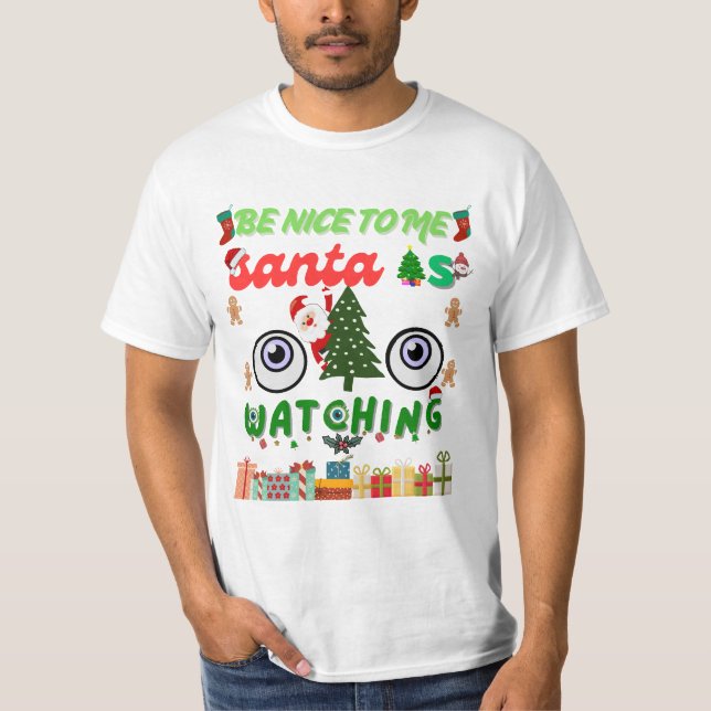 Camiseta Be Nice To Me Santa Is Watching Funny  (Frente)