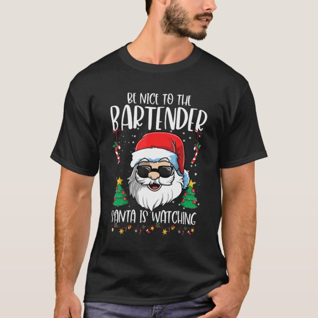 Camiseta Be Nice To The Bartender Santa Is Watching   Chris (Frente)
