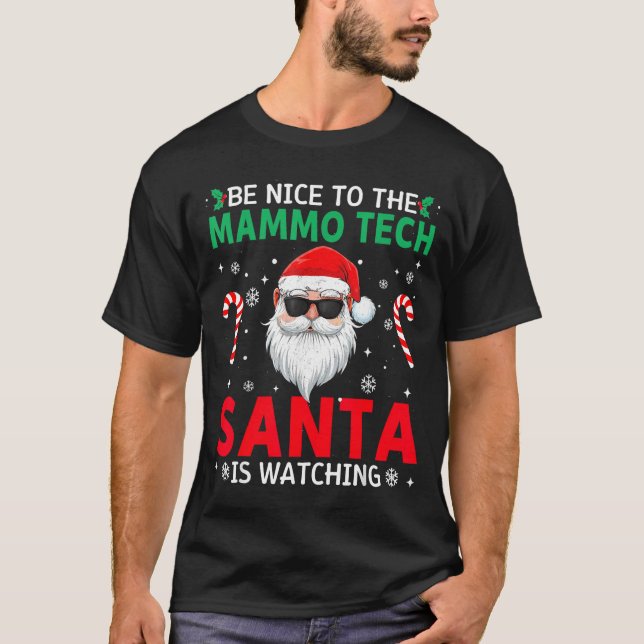 Camiseta Be Nice To The Mammo Tech Santa Is Watching Christ (Frente)