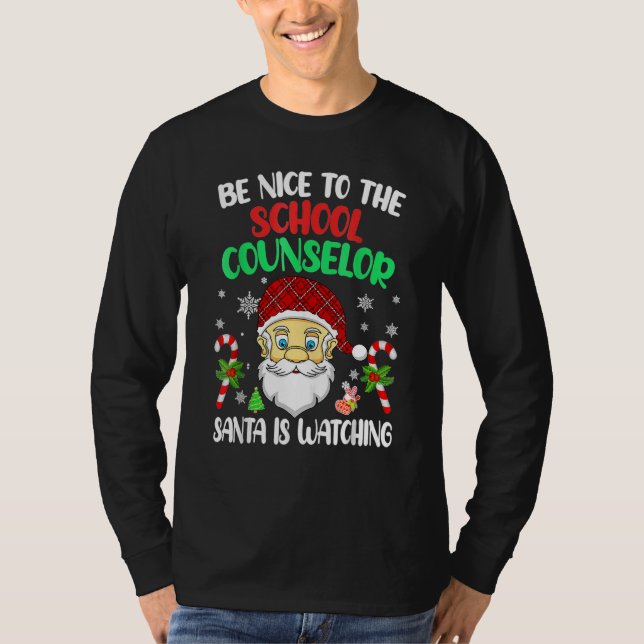 Camiseta Be Nice To The School Counselor Santa Is Watching  (Frente)