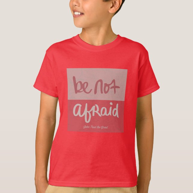 Camiseta Be not afraid (Frente)