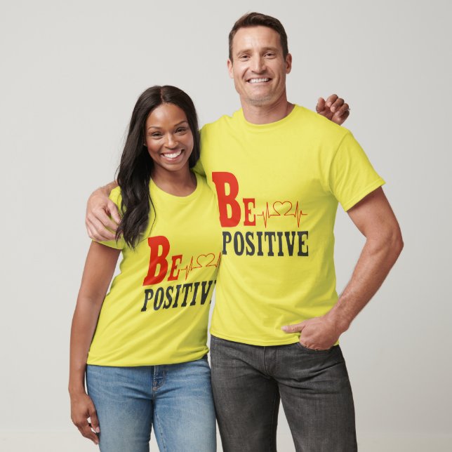 Camiseta Be Positive - Inspirational Motivational T-Shirt D (Unissex)