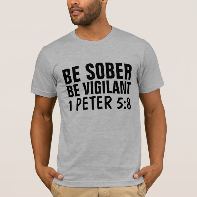 Camiseta BE SOBER BE VIGILANT CHRISTIAN T-Shirts (Frente)
