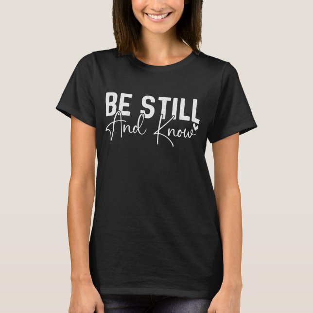 Camiseta Be Still and Know (Frente)