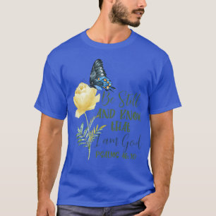 Camiseta Be Still And Know That I Am God Psalms 4610 Premiu