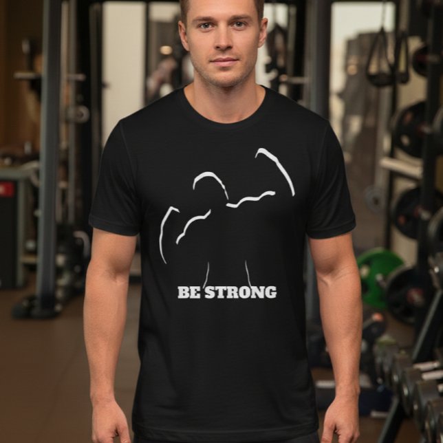 Camiseta Be STRONG Gym T-Shirt (Criador carregado)