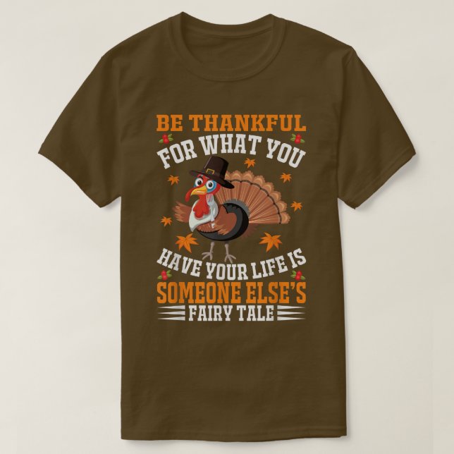 Camiseta Be Thankful For What You Have Your Life Autumn Tha (Frente do Design)
