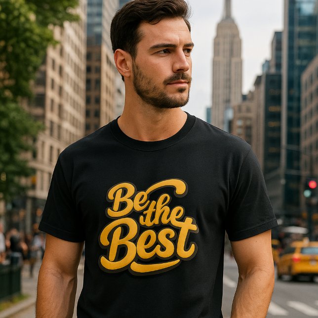 Camiseta Be the Best  – Motivational Text  (Criador carregado)