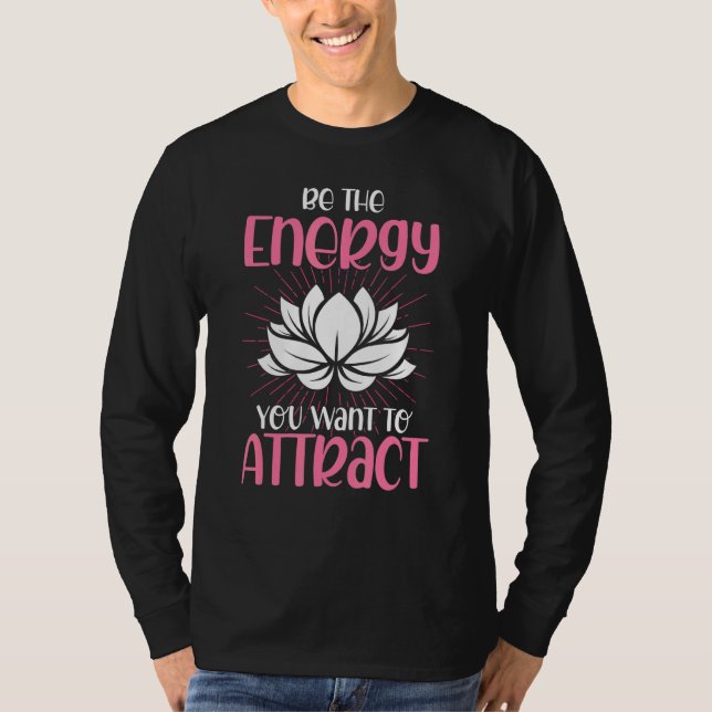 Camiseta Be The Energy You Want To Attract Reiki Healing Ma (Frente)