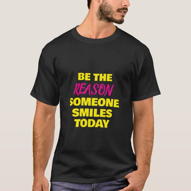Camiseta Be The Reason (Frente)