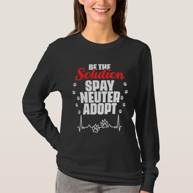Camiseta Be The Solution Spay Neuter Adopt Animal (Frente)