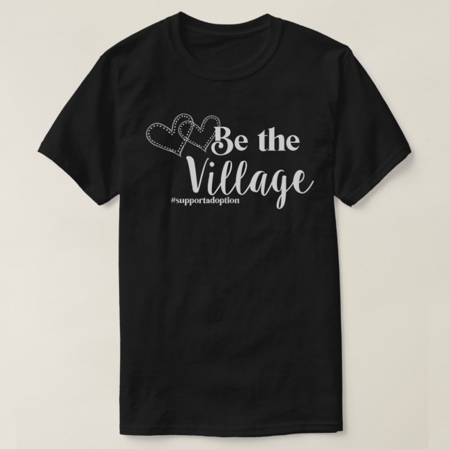 Camiseta Be the Village #SupportAdoption Adoption Rocks  (Frente do Design)