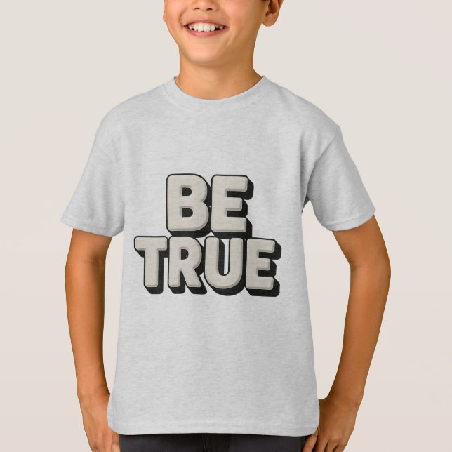 Camiseta Be True Message  (Frente)