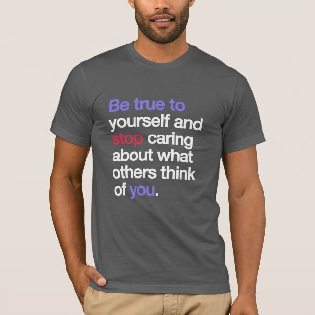 Camiseta Be True To You (Frente)