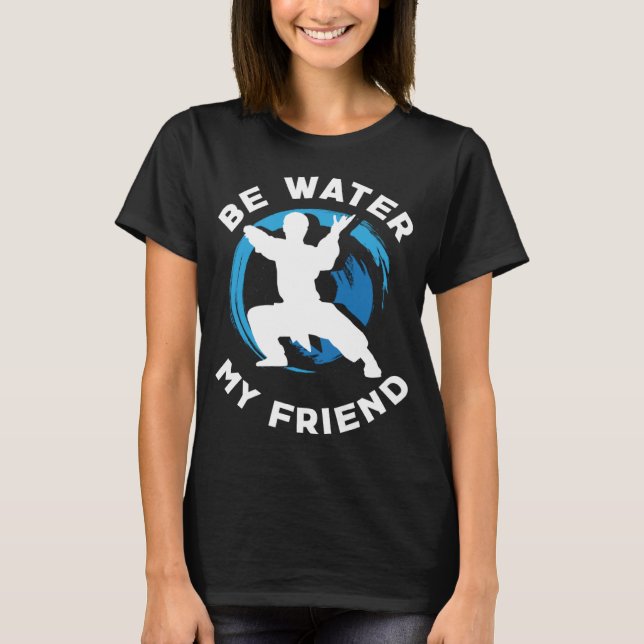 Camiseta Be Water my Friend Aikido Karate Jiu Jitsu (Frente)
