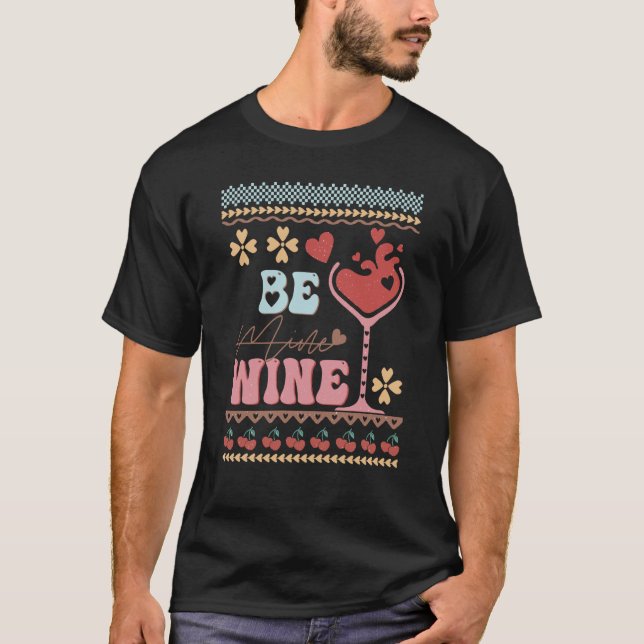 Camiseta Be Wine Ugly ters idea Anti Valentine's Day (Frente)