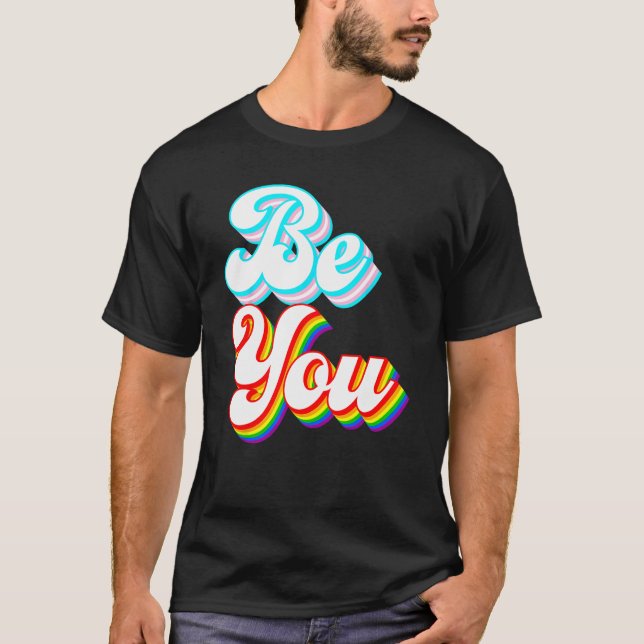 Camiseta Be You  LGBTQ pride rainbow and trans flag (Frente)