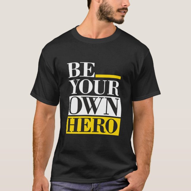 Camiseta Be Your Own Hero – Motivational (Frente)