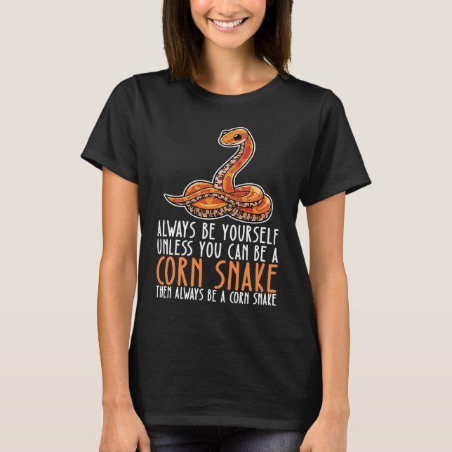 Camiseta Be Yourself Always And Be A Corn Snake (Frente)
