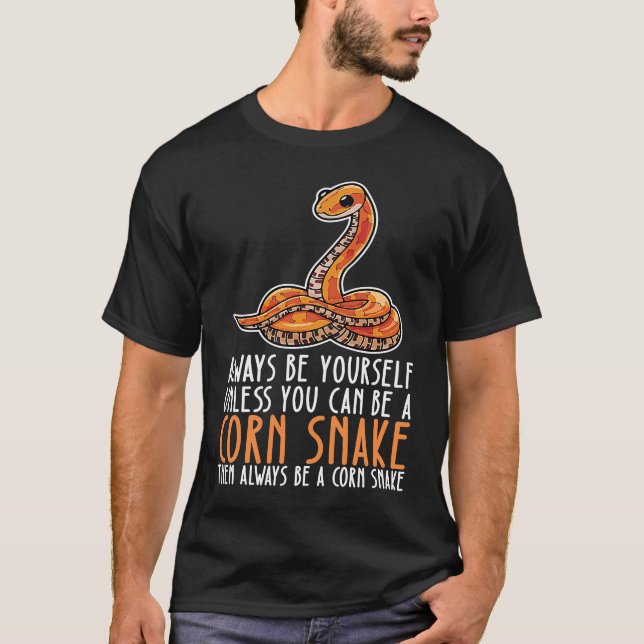 Camiseta Be Yourself Always And Be A Corn Snake (Frente)