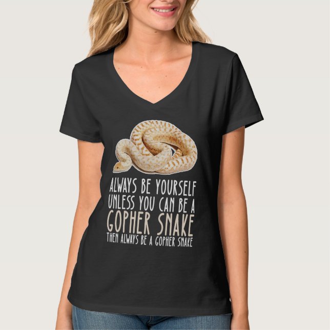 Camiseta Be Yourself Always And Be A Gopher Snake (Frente)