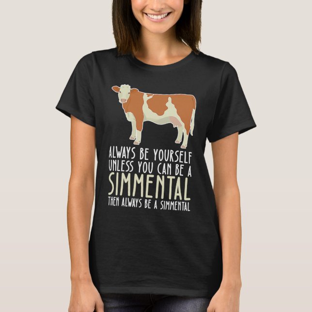 Camiseta Be Yourself Always And Be A Simmental (Frente)