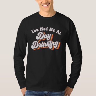 Camiseta Beach Summer  You Had Me At Day Drinking