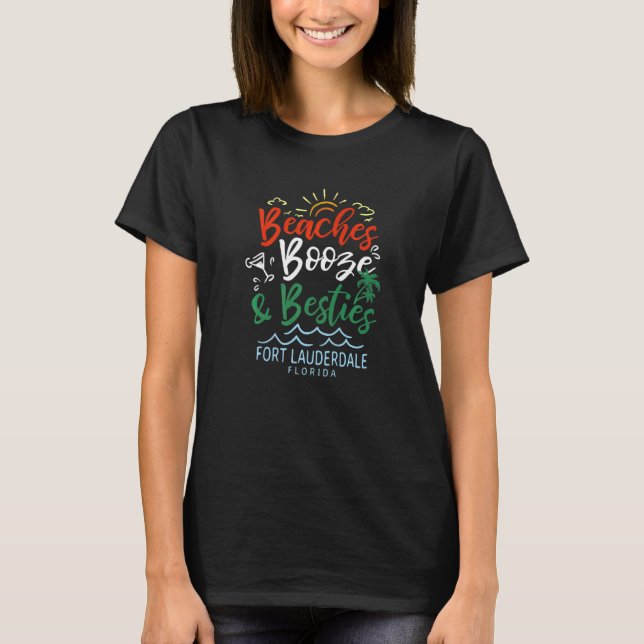 Camiseta Beaches Booze E Besties Fort Lauderdale Summer F (Frente)