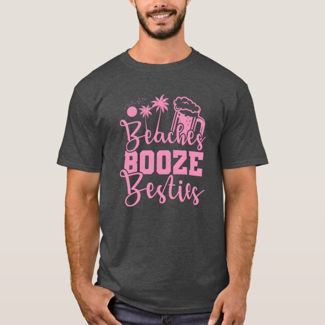 Camiseta Beaches Booze Party dance Música Amigos re (Frente)