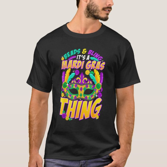 Camiseta Beads And Bling It's A Mardi Gras Thing Carnival B (Frente)